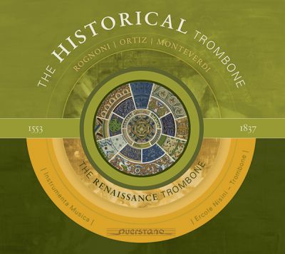 The Historical Trombone Vol. 1: The Renaissance Trombone