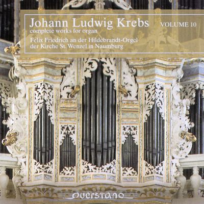 Felix Friedrich Johann Ludwig Krebs - Komplette Orgelwerke Vol. 10