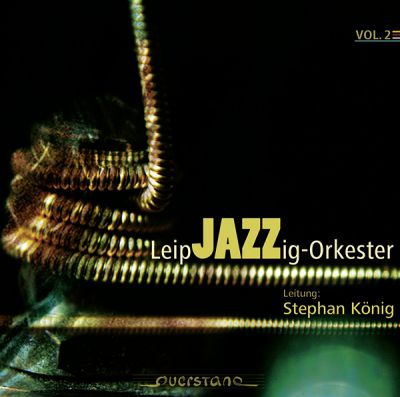 LeipJAZZig-Orkester: Vol. 2