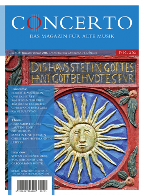 Concerto – Das Magazin für Alte Musik, Nr. 265 (Januar/Februar 2016)
