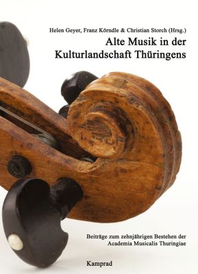 Helen Geyer, Franz Körndle & Christian Storch (Hrsg.): Alte Musik in der Kulturlandschaft Thüringens