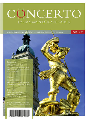 Concerto – Das Magazin für Alte Musik, Nr. 275 (September/Oktober 2017)