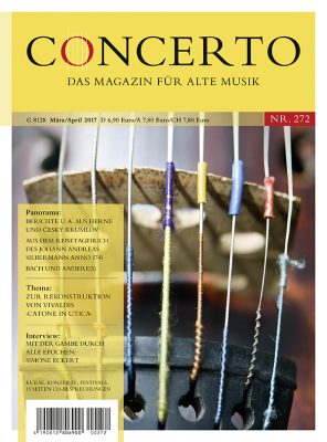 Concerto – Das Magazin für Alte Musik, Nr. 272 (März/April 2017)