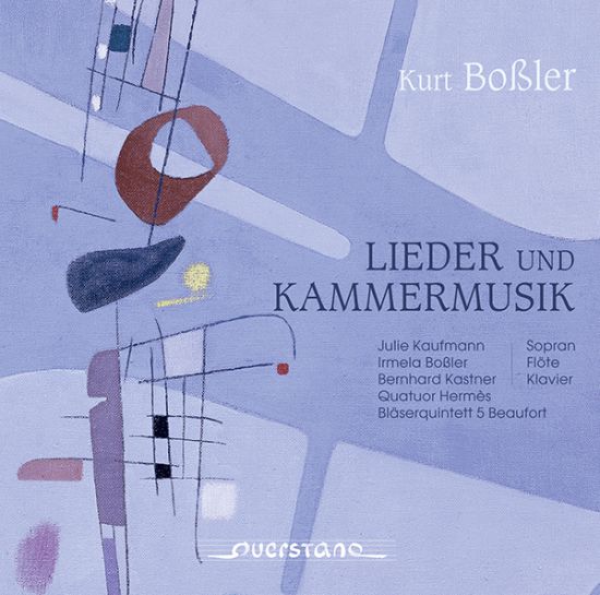 Kurt Boßler: Lieder und Kammermusik