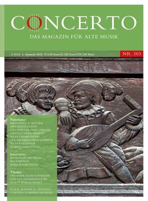 Concerto – Das Magazin für Alte Musik Nr. 303 (1. Quartal 2023)