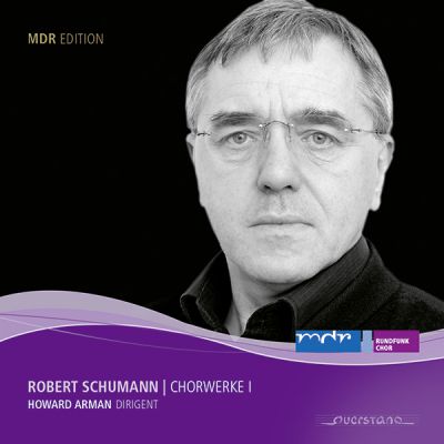 MDR Edition 14: Robert Schumann – Chorwerke