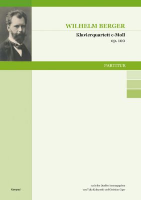 Wilhelm Berger: Klavierquartett c-Moll op. 100