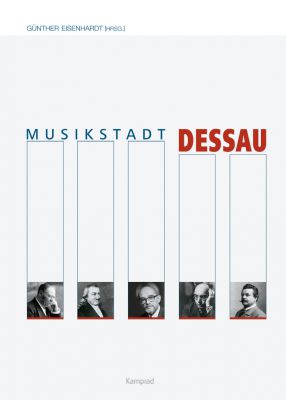 Günther Eisenhardt (Hrsg.): Musikstadt Dessau