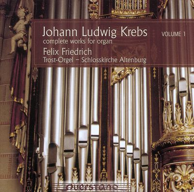 Johann Ludwig Krebs - Komplette Orgelwerke Vol. 01