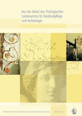 Aus der Arbeit des Thüringischen Landesamtes für Denkmalpflege und Archäologie. Jahrgangsband 2006