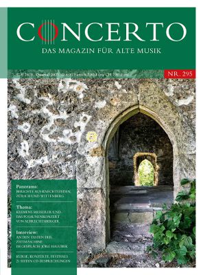 Concerto – Das Magazin für Alte Musik Nr. 295 (1. Quartal 2021)