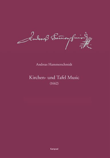 Andreas Hammerschmidt – Werkausgabe Band 11: Kirchen- und Tafel Music (1662)