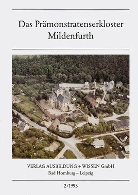 Herbert Eichhorn: Das Prämonstratenserkloster Mildenfurth
