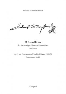 Andreas Hammerschmidt: O freundlicher (für 5-stimmigen Chor und Generalbass; HaWV 463). Praktische Ausgabe