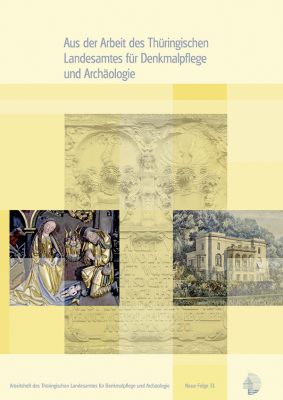 Aus der Arbeit des Thüringischen Landesamtes für Denkmalpflege und Archäologie. Jahrgangsband 2008