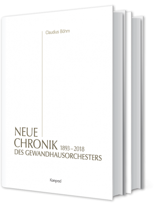 Claudius Böhm: Neue Chronik des Gewandhausorchesters. 1. Band: 1743–1893 und 2. Band: 1893–2018 (Set)