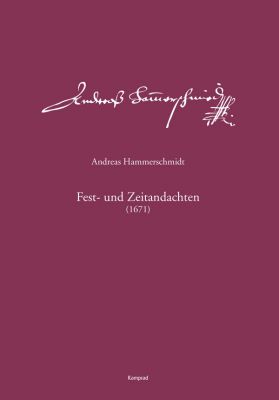 Andreas Hammerschmidt – Werkausgabe Band 13: Fest- und Zeitandachten (1671)