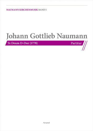 Johann Gottlieb Naumann: Te Deum D-Dur (1778), Partitur