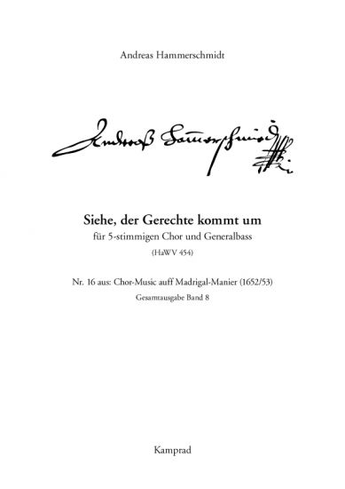Andreas Hammerschmidt: Siehe, der Gerechte kommt um (für 5-stimmigen Chor und Generalbass; HaWV 454). Praktische Ausgabe
