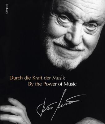 Kurt Masur Archiv Leipzig (Hrsg.), Anna-Barbara Schmidt (Redaktion): Kurt Masur – Durch die Kraft der Musik