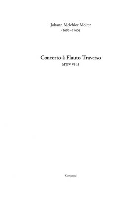 Johann Melchior Molter: Concerto à Flauto traverso für Flöte (solo), zwei Violinen, Viola und Basso continuo MWV VI-15 (Partitur)