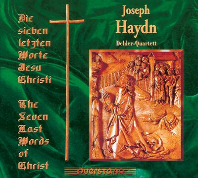 Dehler Quartett - Die sieben letzten Worte Jesu Christi