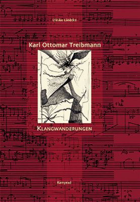 Ulrike Liedtke: Karl Ottomar Treibmann – Klangwanderungen