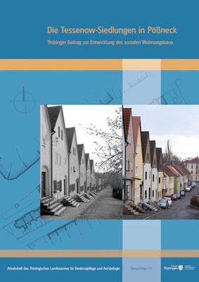 Carsten Liesenberg: Die Tessenow-Siedlungen in Pößneck. Thüringer Beitrag zur Entwicklung des sozialen Wohnungsbaus