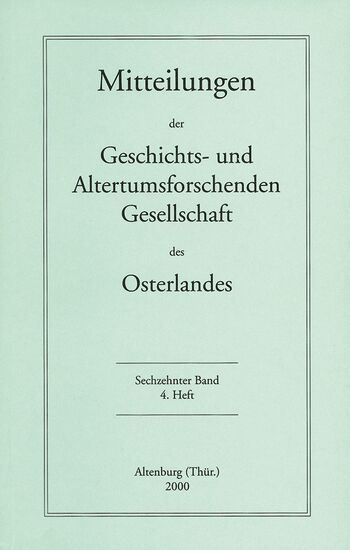Mitteilungen der Geschichts- und Altertumsforschenden Gesellschaft des Osterlandes. Sechzehnter Band, 4. Heft