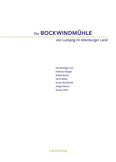 Andreas Klöppel et al.: Die Bockwindmühle von Lumpzig im Altenburger Land (Beiträge)