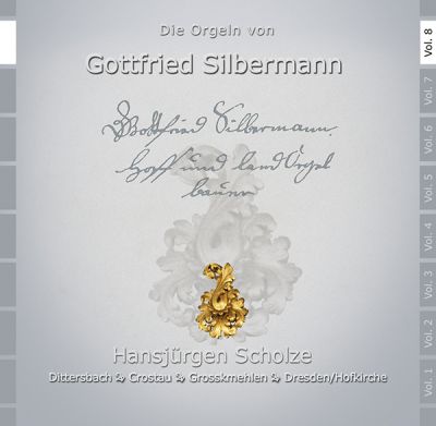 Die Orgeln von Gottfried Silbermann Volume 8