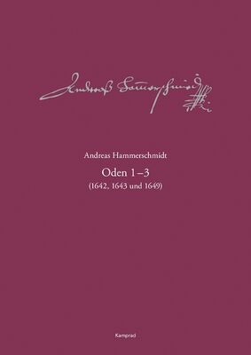 Andreas Hammerschmidt – Werkausgabe Band 4:  Oden 1–3 (1642 –1643, 1649)