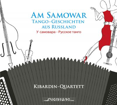Am Samowar - Tango-Geschichten aus Russland