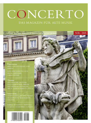 Concerto – Das Magazin für Alte Musik, Nr. 285 (Mai/Juni 2019)