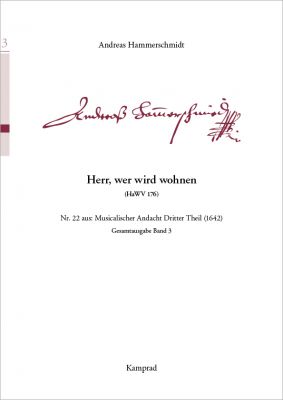 Andreas Hammerschmidt: Herr, wer wird wohnen (für T, B, zwei Violinen und Generalbass; HaWV 176). Praktische Ausgabe