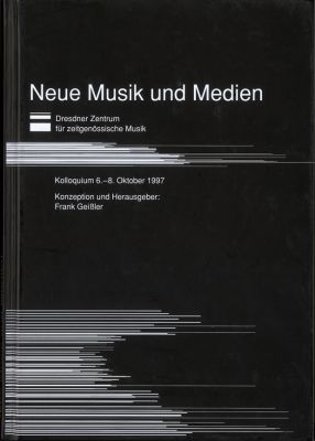 Frank Geißler (Hrsg.): Neue Musik und Medien