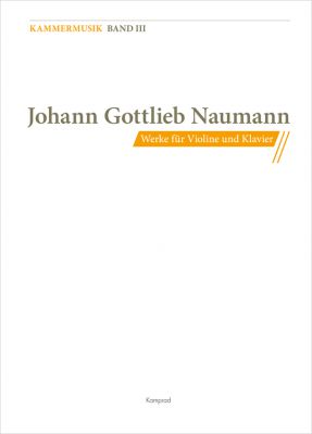 Johann Gottlieb Naumann: Werke für Violine und Klavier