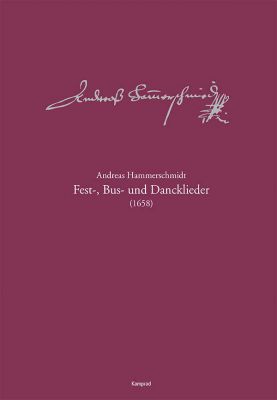 Andreas Hammerschmidt – Werkausgabe Band 10: Fest-, Bus- und Dancklieder (1658)