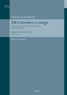 Tommaso Albinoni: XII Concerti a cinque Opus IX Band 2: Concerti 7–12