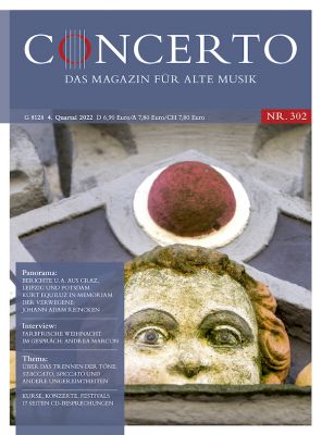 Concerto – Das Magazin für Alte Musik Nr. 302 (4. Quartal 2022)