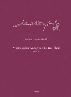 Andreas Hammerschmidt – Werkausgabe Band 3: Musicalischer Andachten Dritter Theil (1642)