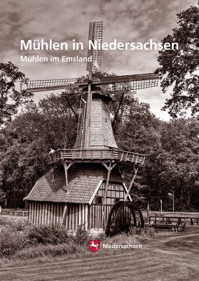 Niedersächsisches Landesamt für Denkmalpflege (Hrsg.)/Rüdiger Wormuth, Wolfgang Neß: Mühlen in Niedersachsen. Mühlen im Emsland