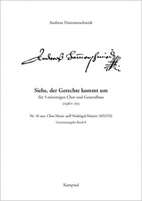 Andreas Hammerschmidt: Sihe, der Gerechte kompt umb (für 5-stimmigen Chor und Generalbass; HaWV 454). Praktische Ausgabe