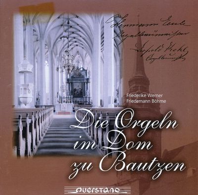 Friederike Werner, Friedemann Böhme Die Orgeln im Dom zu Bautzen