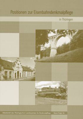 Positionen zur Eisenbahndenkmalpflege in Thüringen