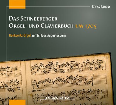 Das Schneeberger Orgel- und Clavierbuch um 1705