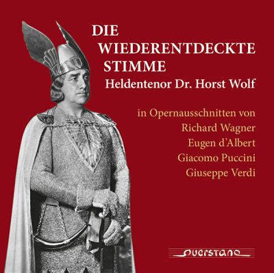 Die Wiederentdeckte Stimme - Heldentenor Dr. Horst Wolf
