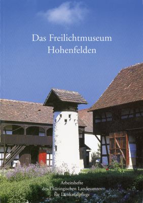 Rüdiger Helmboldt (Red.): Das Freilichtmuseum Hohenfelden