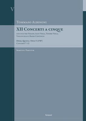 Tommaso Albinoni: XII Concerti a cinque Opus V Band 2: Concerti 7–12