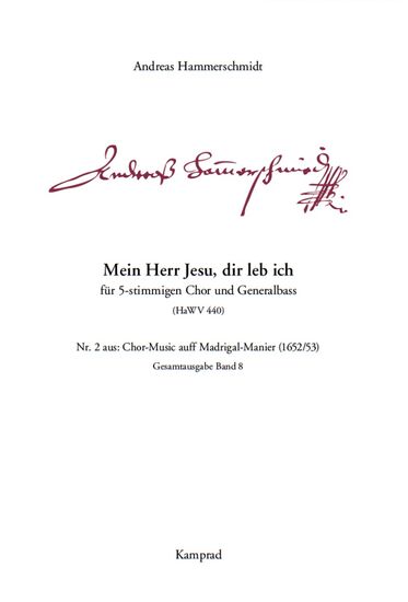 Andreas Hammerschmidt: Mein Herr Jesu, dir leb ich (für 5-stimmigen Chor und Generalbass; HaWV 440). Praktische Ausgabe